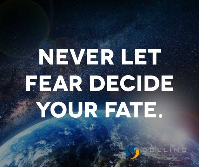 Never-let-fear-decide-your-fate