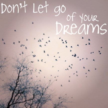 Dont-Let-Go-Of-Your-Dreams
